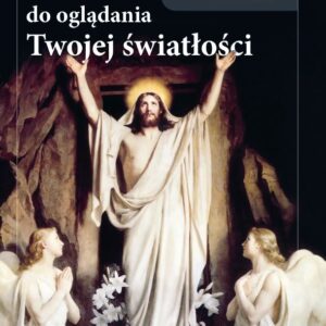 Modlitewnik Dopuść ich do oglądania Twojej światłości