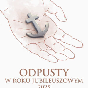 Odpusty w Roku Jubileuszowym 2025