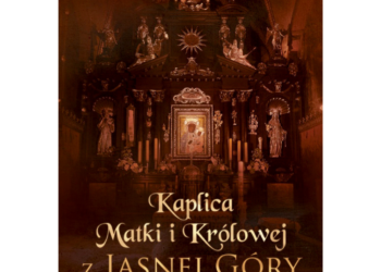 Album Kaplica Matki i Królowej z Jasnej Góry