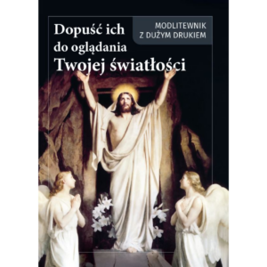 Modlitewnik Dopuść ich do oglądania Twojej światłości