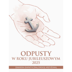 Odpusty w Roku Jubileuszowym 2025