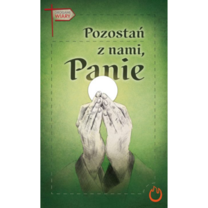 Pozostań z nami, Panie.
