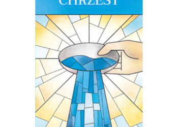 Sakramenty Święte. Chrzest